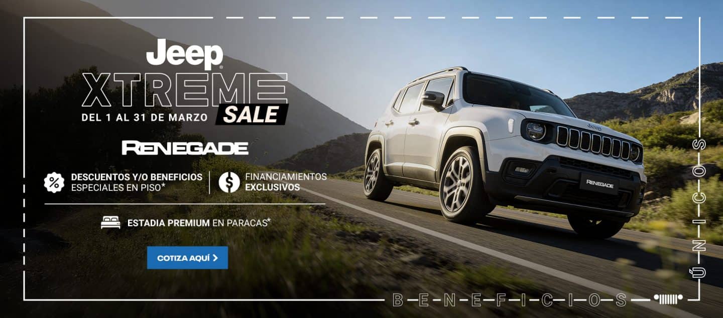 Jeep Renegade promoción Xtreme Sale marzo con descuentos, financiamiento exclusivo y beneficios en Perú.